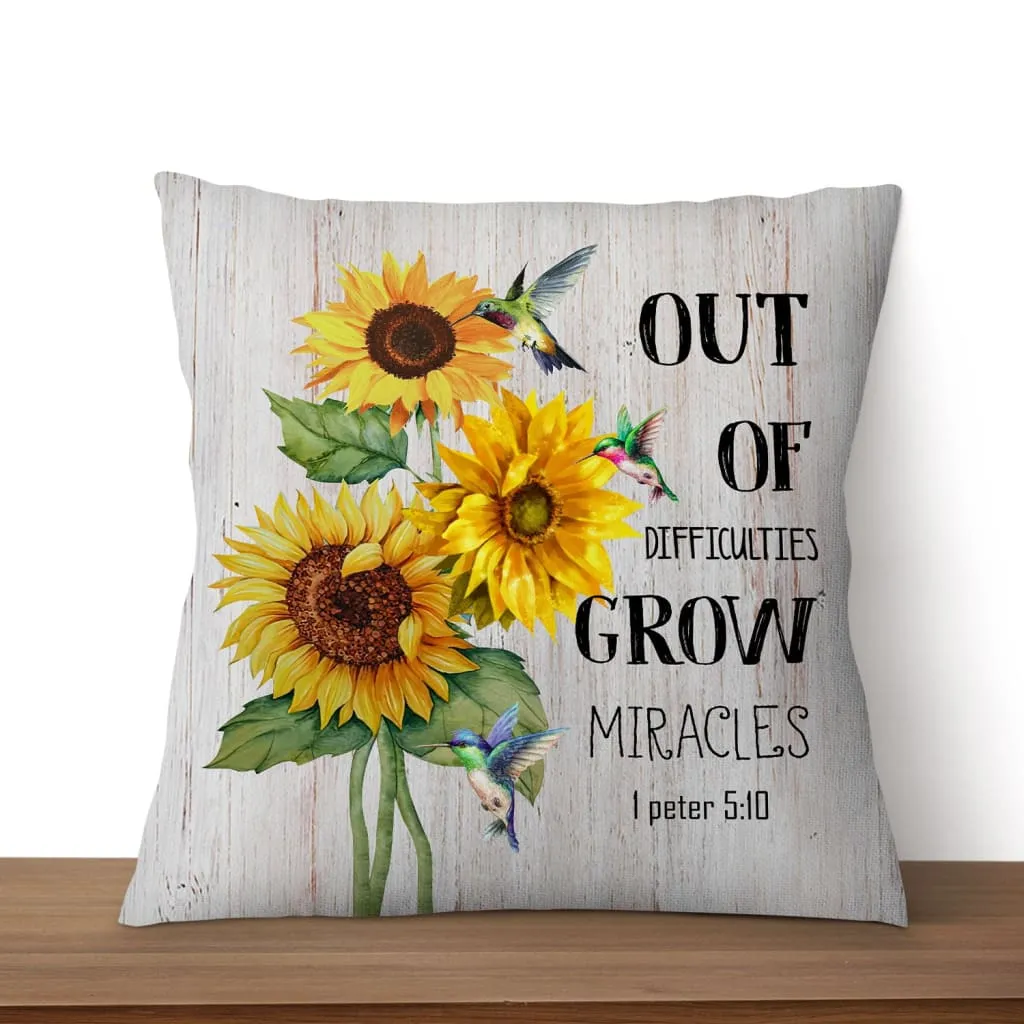 Bible Verse Pillows 1 Peter 510 Out Of Difficulties Grow Miracles Throw Pillow