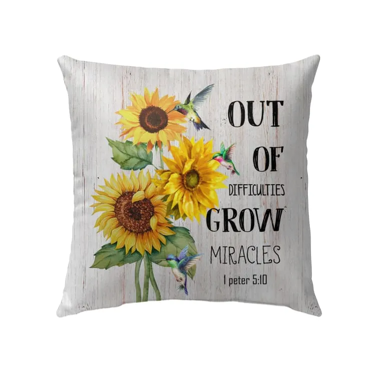 Bible Verse Pillows 1 Peter 510 Out Of Difficulties Grow Miracles Throw Pillow