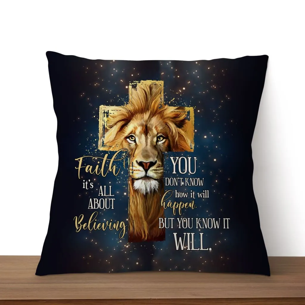 Faith It's Not All About Believing Christian Pillow