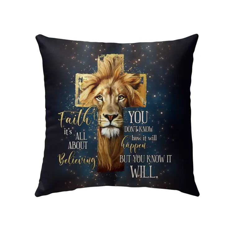 Faith It's Not All About Believing Christian Pillow