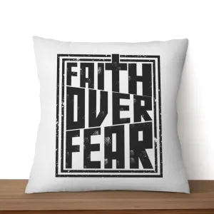 Faith Over Fear Pillow, Christian Pillow, Faith Pillows