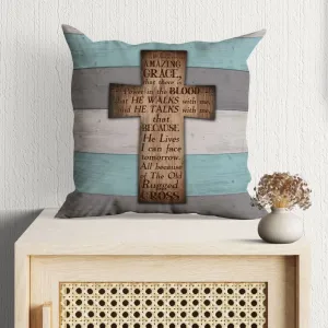 I Still Believe In Amazing Grace Cross Christian Pillow