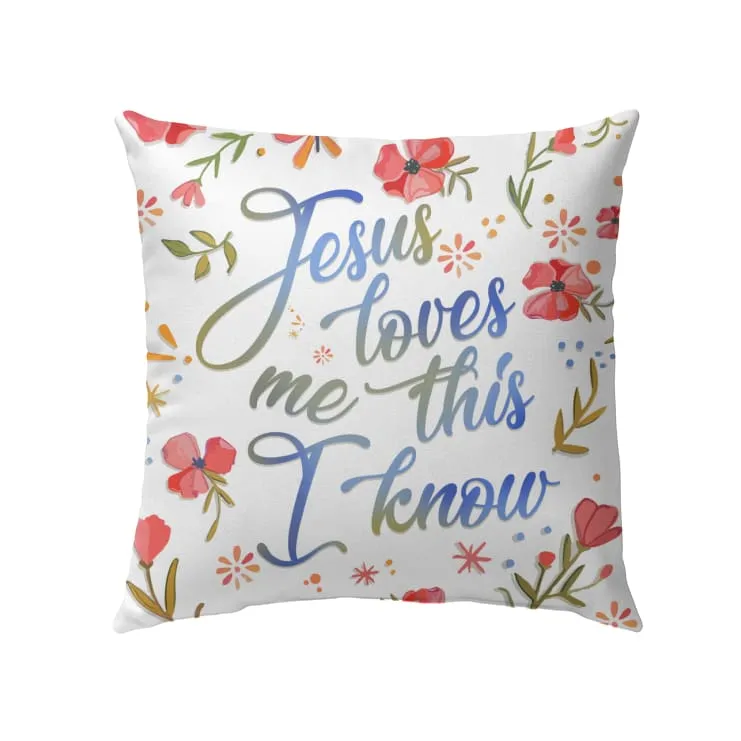 Jesus Loves Me This I Know Christian Pillow